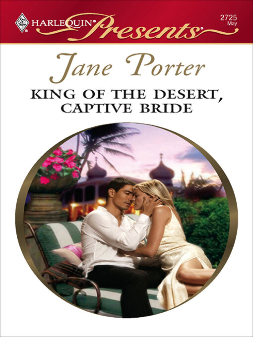 Title details for King of the Desert, Captive Bride by Jane Porter - Wait list